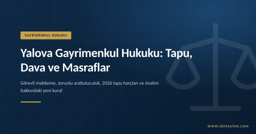 Yalova gayrimenkul hukuku rehberinin kapak görseli